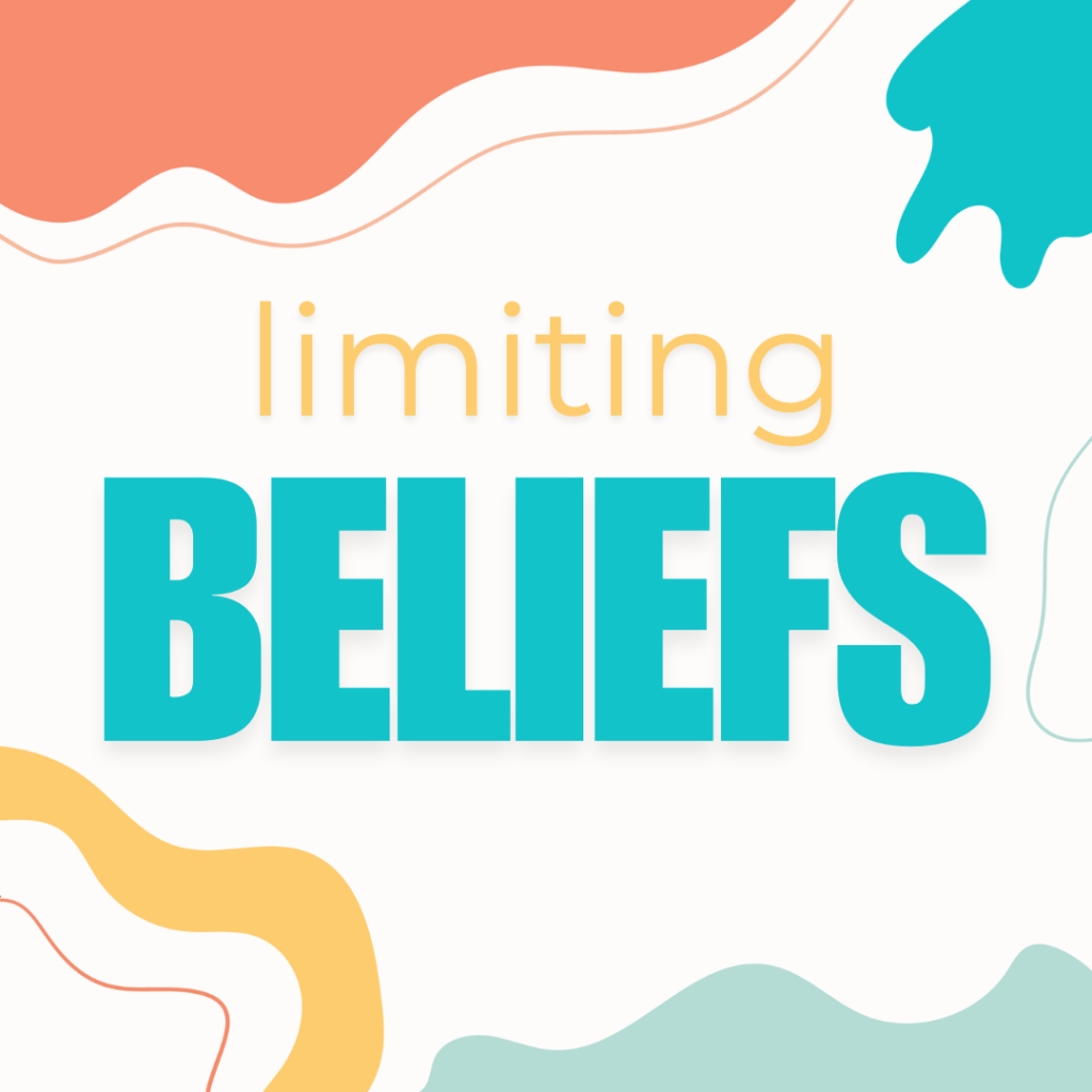 a graphic with the words "limiting beliefs"